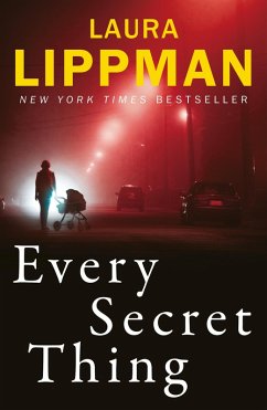 Every Secret Thing (eBook, ePUB) - Lippman, Laura