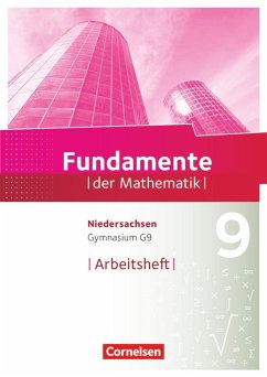 Fundamente der Mathematik 9. Schuljahr - Gymnasium Niedersachsen - Arbeitsheft mit Lösungen