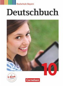 Deutschbuch 10. Jahrgangsstufe - Realschule Bayern - Schülerbuch - Rühle, Christian;Wiesiollek, Sonja;Bildl, Gertraud