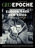 GEO Epoche 77/2016 - Europa nach dem Krieg