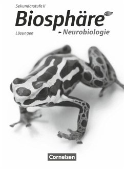 Biosphäre Sekundarstufe II - Themenbände: Neurobiologie. Lösungen zum Schülerbuch - Nixdorf, Delia;Seufert, Harald;Gröne, Christian