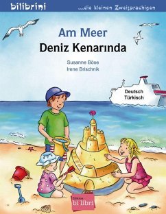 Am Meer. Kinderbuch Deutsch-Türkisch - Böse, Susanne;Brischnik, Irene