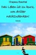 Das Leben ist zu kurz, um drüber... - Bild 1