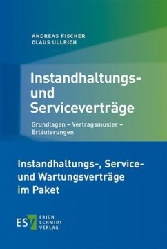 Instandhaltungs- und Serviceverträge. Wartungsverträge, 2 Bde. - Fischer, Andreas;Ullrich, Claus