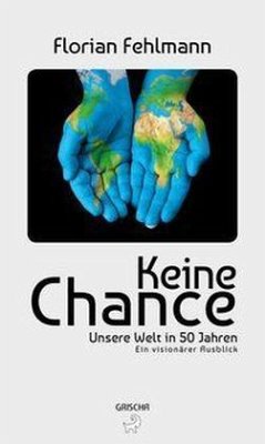 Keine Chance - Fehlmann, Florian