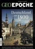 GEO Epoche 79/2016 Deutschland um 1800