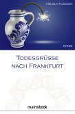 Todesgrüße nach Frankfurt (eBook, ePUB)