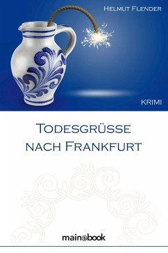 Todesgrüße nach Frankfurt (eBook, ePUB) - Flender, Helmut