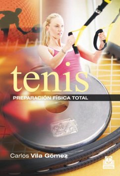 Tenis. Preparación física total (Color) (eBook, ePUB) - Vila Gómez, Carlos