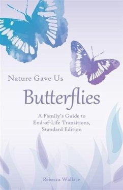 Nature Gave Us Butterflies, Standard Edition (eBook, ePUB) - Wallace, Rebecca