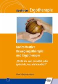 Konzentrative Bewegungstherapie (KBT) und Ergotherapie (eBook, PDF)