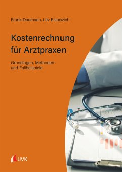 Kostenrechnung für Arztpraxen (eBook, ePUB) - Daumann, Frank; Esipovich, Lev