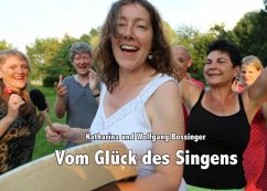 Vom Glück des Singens (eBook, ePUB) - Bossinger, Katharina; Bossinger, Wolfgang