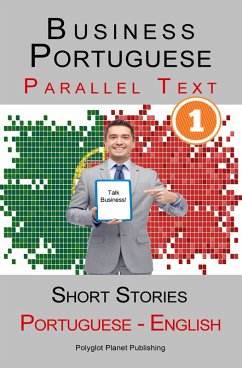 Business Portuguese [1] Parallel Text   Short Stories (Portuguese - English) (eBook, ePUB) - Publishing, Polyglot Planet