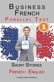 Business French [1] Parallel Text   Short Stories (French - English) (eBook, ePUB)