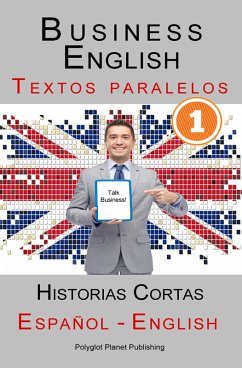 Cover Business English [1] Textos paralelos   Talk Business! Historias Cortas (Español - Inglés) (eBook, ePUB)