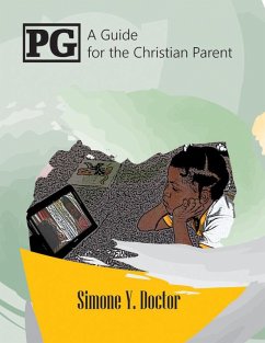 PG- A Guide For The Christian Parent (eBook, ePUB) - Doctor, Simone