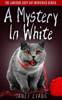 A Mystery In White (The Lakeside Cozy Cat Mysteries Series) (eBook, ePUB) - Evans, Janet
