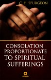 Consolation proportionate to spiritual suffering (eBook, ePUB)