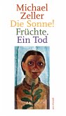 Die Sonne! Früchte. Ein Tod (eBook, ePUB)