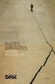 Raízes Errantes (eBook, ePUB)