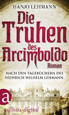 Die Truhen des Arcimboldo (eBook, ePUB) - Lehmann, Hanjo