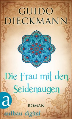 Die Frau mit den Seidenaugen (eBook, ePUB) - Dieckmann, Guido