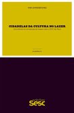 Cidadelas da cultura no lazer (eBook, ePUB) Cidadelas da cultura no lazer (eBook, ePUB)