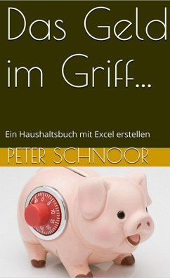 Das Geld im Griff ... (eBook, ePUB) - Schnoor, Peter