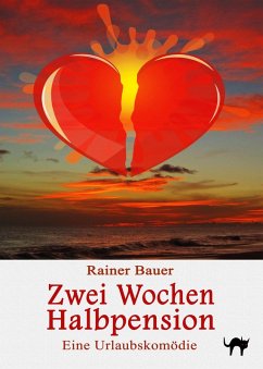 Zwei Wochen Halbpension (eBook, ePUB) - Bauer, Rainer