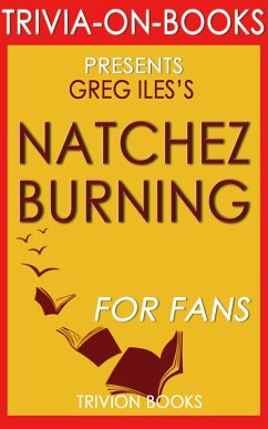 Natchez Burning: A Novel by Greg Iles (Trivia-On-Books) (eBook, ePUB) - Books, Trivion