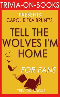 Cover Tell the Wolves I'm Home: A Novel by Carol Rifka Brunt (Trivia-On-Books) (eBook, ePUB)