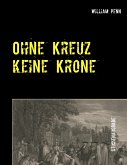 Ohne Kreuz keine Krone (eBook, ePUB)