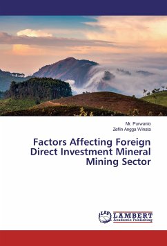 Factors Affecting Foreign Direct Investment Mineral Mining Sector - Purwanto, Mr.;Angga Winata, Zeflin