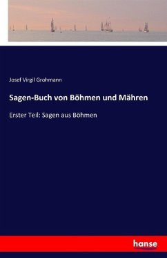 Sagen-Buch von Böhmen und Mähren