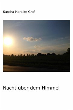 Nacht über dem Himmel (eBook, ePUB) - Graf, Sandra Mareike