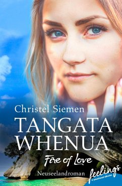 Tangata Whenua - Fire of Love (eBook, ePUB) - Siemen, Christel