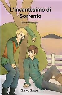 L'incantesimo di Sorrento (fixed-layout eBook, ePUB) - Sawein, Saiko