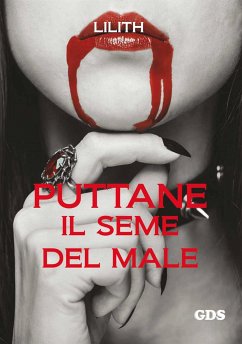 Puttane il seme del male (eBook, ePUB) - Lilith