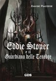 Eddie Stoner e il Guardiano delle Tenebre (eBook, ePUB)