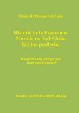 Hi-storio de la Esperanto- Movado en Sud-Afriko kaj ties periferioj: Biografie kaj omaĝe por Axel von Blottnitz, kun antaŭparolo de Renato C