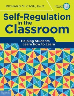 Self-Regulation in the Classroom - Cash, Richard M.