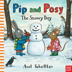 Pip and Posy - The Snowy Day - Scheffler, Axel