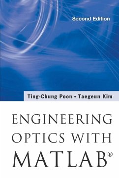 ENG OPTICS WITH MATLAB (2ND ED) - Ting-Chung Poon & Taegeun Kim