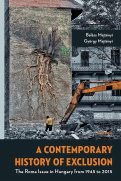 A Contemporary History of Exclusion - Majtényi, Balázs; Majtényi, György