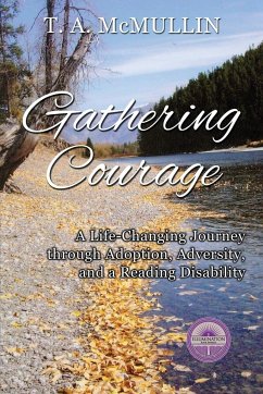 Gathering Courage - McMullin, T. A.