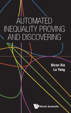 AUTOMATED INEQUALITY PROVING AND DISCOVERING - Bican Xia & Lu Yang