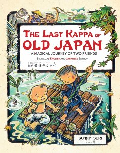 The Last Kappa of Old Japan Bilingual English & Japanese Edition: A Magical Journey of Two Friends (English-Japanese) - Seki, Sunny