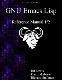 GNU Emacs Lisp Reference Manual 1/2 - Laliberte, Dan; Stallman, Richard; Lewis, Bil