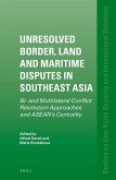 Unresolved Border, Land and Maritime Disputes in Southeast Asia